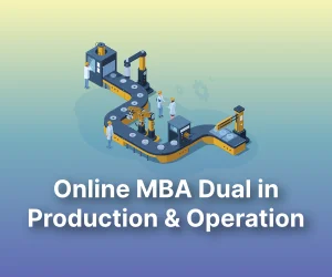 Online MBA Dual Specialization in Production and Operation Management